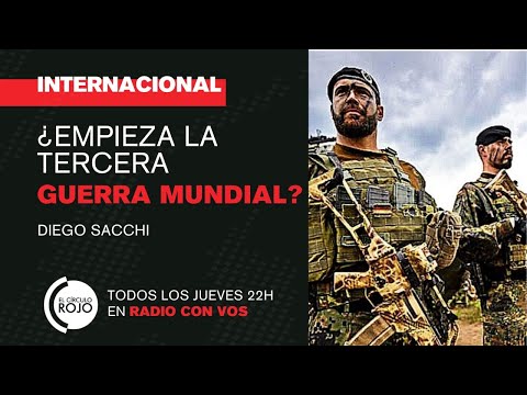 INTERNACIONAL Diego Sacchi | ¿Empieza la tercera guerra mundial?