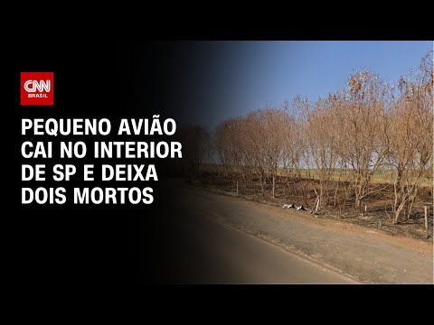 ​Avião de pequeno porte cai no interior de São Paulo; duas pessoas morrem | BASTIDORES CNN