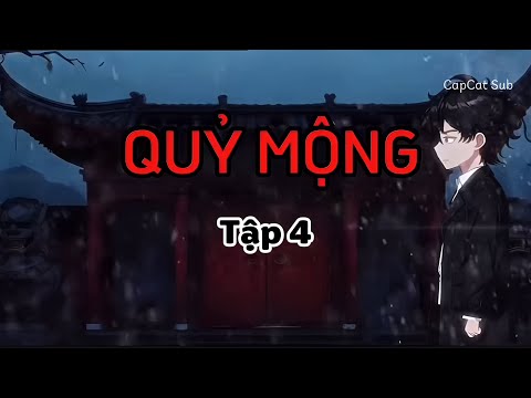 Quỷ Mộng : Tập 4 | CapCat Sub