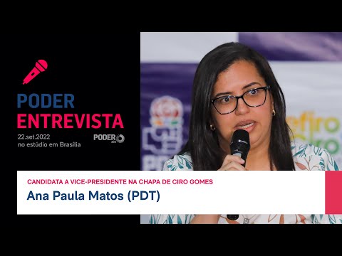Poder Entrevista: Ana Paula Matos, candidata a vice-presidente na chapa de Ciro Gomes