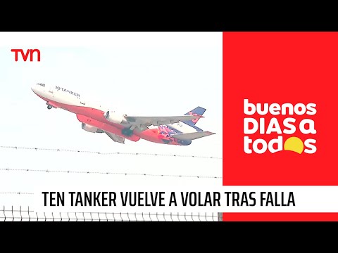 Otra vez en el combate del fuego: Ten Tanker vuelve a volar tras falla mecánica | BDAT