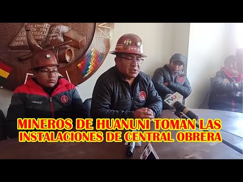 MINEROS DE HUANUNI PIDEN LA RENUNCIA DE JUAN CARLOS HUARACHI..