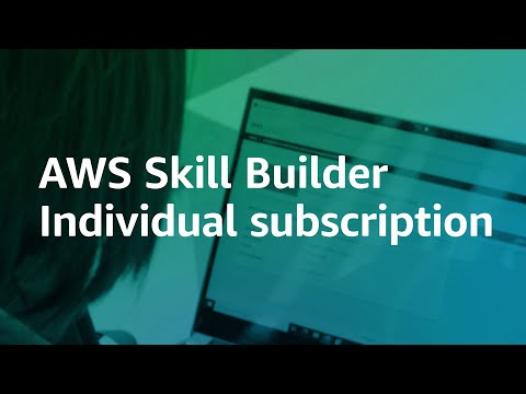 AWS Skill Builder Subscriptions for Individuals & Teams | Amazon Web Services