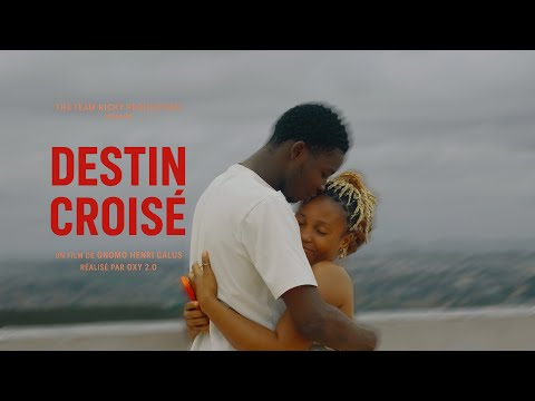DESTIN CROISÉ (Film Africain)