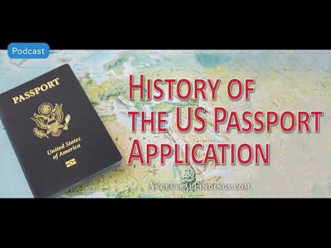 AF-501: History of the US Passport Application | Ancestral Findings Podcast