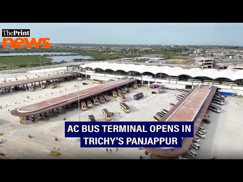 Fully air-conditioned bus terminal opens in Tiruchirappalli's Panjappur