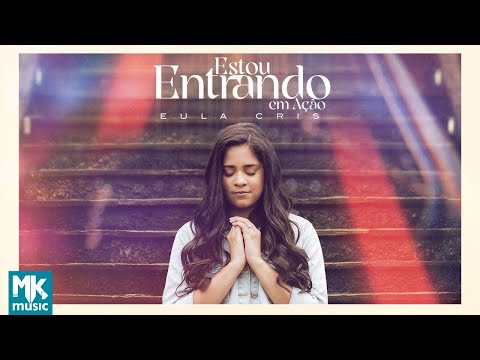 Eula Cris - Estou Entrando em Ação (Clipe Oficial MK Music)