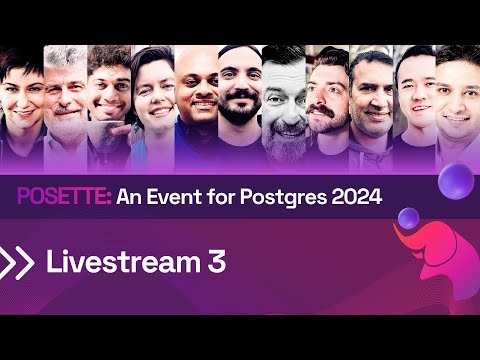 Trailer for Livestream 3 of POSETTE: An Event for Postgres 2024