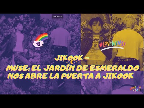 JIKOOK - MUSE: EL JARDÍN DE ESMERALDONOS ABRE LA PUERTA A JIKOOK Subs