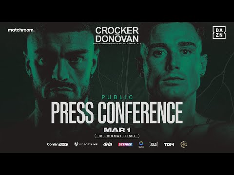 Lewis Crocker Vs Paddy Donoval & Undercard Final Press Conference