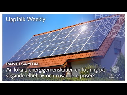 UppTalk Weekly: Är lokala energigemenskaper en lösning på stigande elbehov och rusande elpriser?