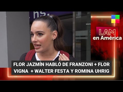 Flor Jazmín habló de Agus Franzoni + Flor Vigna + Romina Uhrig  #LAM | Programa completo (13/03/24)