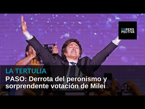 Argentina: Elecciones primarias arrojan derrota del peronismo y sorprendente votación de Milei