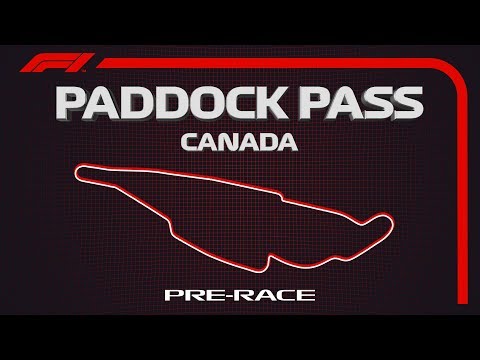 F1 Paddock Pass: Pre-Race At The Canadian Grand Prix