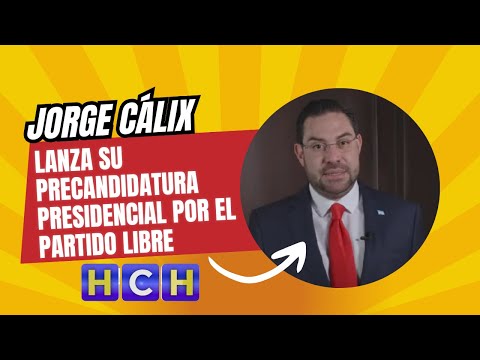Diputado Jorge Cálix lanza su precandidatura presidencial por el partido Libre