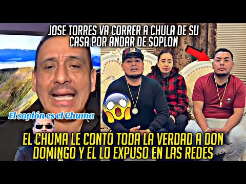 DON DOMINGO EXPONE A CHUMA LE DIJO MUCHAS COSAS DE JOSE TORRES ANDA DE SOPLON