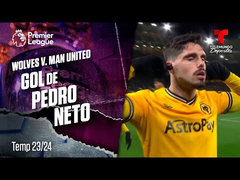 Goal Pedro Neto - Wolverhampton v. Manchester United 23-24 | Premier League | Telemundo Deportes