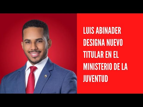 Luis Abinader designa nuevo titular en el Ministerio de la Juventud