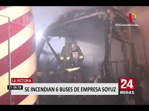 La Victoria: se incendian 6 buses de empresa Soyuz