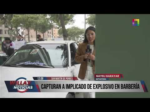 Willax Noticias Edición Mediodía - ABR 19 - CAPTURAN A IMPLICADO DE EXPLOSIVO EN BARBERÍA | Willax