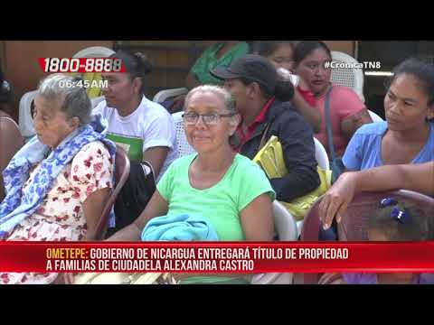 Títulos de propiedad llegan a Ciudadela Alexandra Castro, en Ometepe - Nicaragua