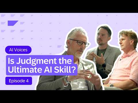 Is Judgment the Ultimate AI Skill? | AI Voices, Episode 4