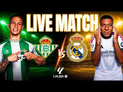 🔴 LIVE MATCH | REAL BETIS - REAL MADRID (LIGA)