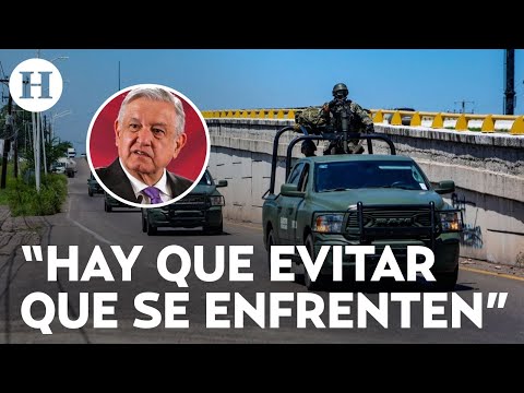 ¡Proteger a la población y evitar enfrentamientos! Lo que AMLO busca lograr en Sinaloa