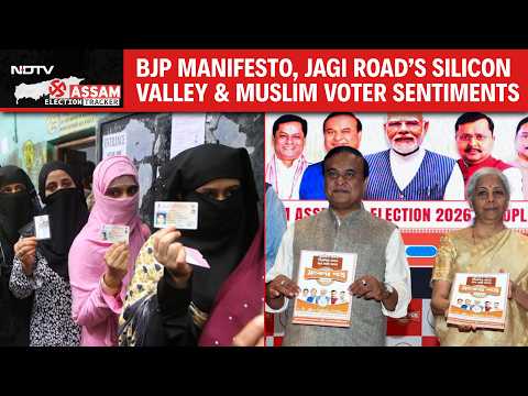Assam Election 2026: BJP Manifesto, Jagi Road’s Silicon Valley & Muslim Voter Sentiments