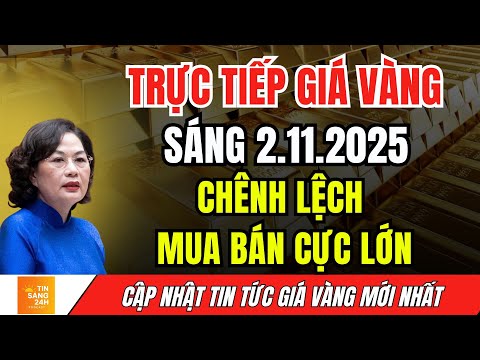 Vàng 2/11/2025: Chênh Lệch Mua – Bán Cực Lớn, Dân Đầu Tư Đứng Ngồi Không Yên!
