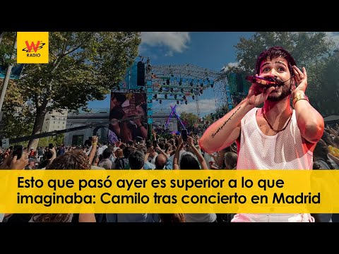 Esto que pasó ayer es superior a lo que imaginaba: Camilo tras concierto en Madrid