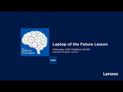 Laptop of the Future - Lenovo Intel Skills for Innovation