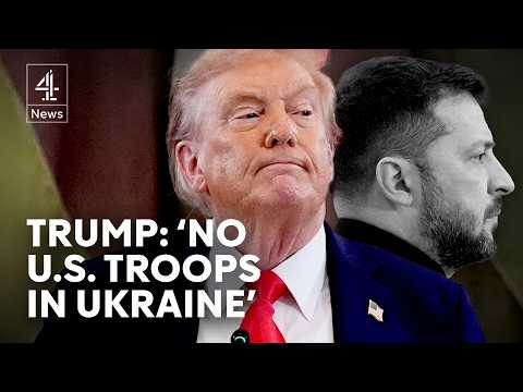 Trump rules out sending US troops to Ukraine in any peace deal