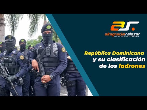 República Dominicana y su clasificación de los ladrones, SM, noviembre 2, 2023