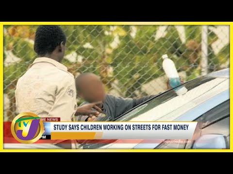 Studies Shows Jamaican Children Working on Streets For Fast Money | TVJ News - July 14 2021