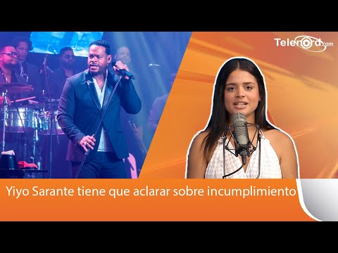 Yiyo Sarante tiene que aclarar sobre incumplimiento porque después no querrán contratarlo