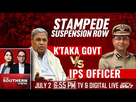 Karnataka News | Stampede Suspension Row: Karnataka Govt Vs IPS Officer | The Southern View LIVE