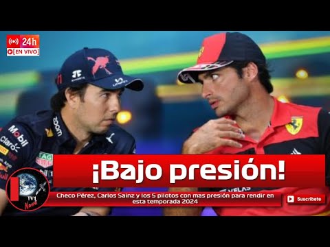 Checo Pérez, Carlos Sainz y los 5 pilotos con más presión para rendir en esta temporada 2024