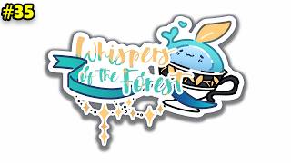 He's doing WHAT on stream?!【Whispers of the Forest #35】