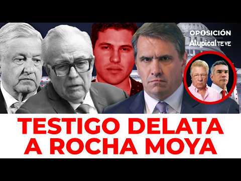 ¡SALPICA A AMLO! Testigo protegido entrega más información contra Rocha Moya en EUA
