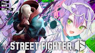 【 STREET FIGHTER 6 】イングリットもでたし、課題もあるし～【常闇トワ/ホロライブ】