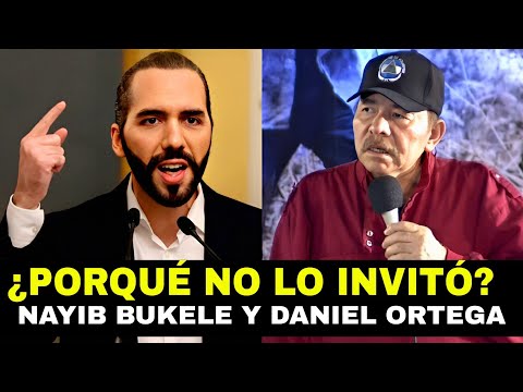 ¿Porqué Nayib Bukele no invitó a Daniel Ortega a su toma de posesión?.