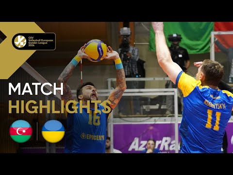 Match Highlights: AZERBAIJAN vs. UKRAINE