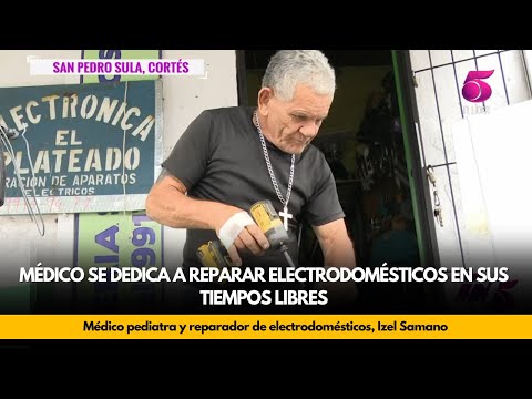 Médico se dedica a reparar electrodomésticos en sus tiempos libres