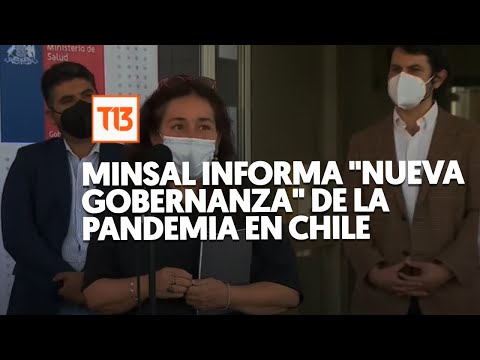 Minsal informa nueva gobernanza de la pandemia en Chile