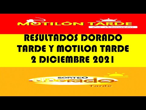 Resutados del DORADO TARDE de Jueves 2 Diciembre 2021 MOTILON TARDE LOTERIAS DE HOY RESULTADOS DIA