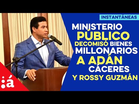 Ministerio Público afirma decomisó bienes millonarios a Adán Cáceres y Rossy Guzmán