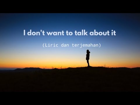 I don't want to talk about it - Rod Stewart | (Dimas Senopati cover)| lirik dan terjemahan.