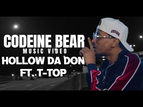 Hollow Da Don ft. T-Top | Codeine Bear [Music Video]