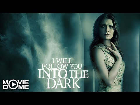 I Will Follow You Into The Dark - (Horror, Mystery) - Watch the full movie for free on Moviedome UK
